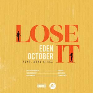Lose It(feat. Arno Steez) (Explicit)