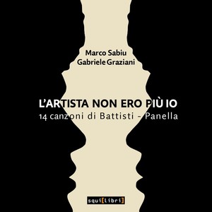 L'artista non ero più io (14 canzoni di Battisti-Panella)