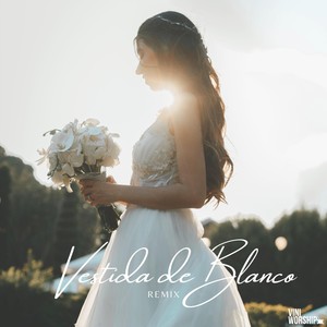 Vestida de Blanco (Remix)