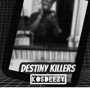 Destiny killers (Explicit)