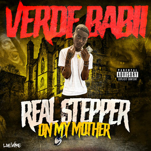 Real Stepper On My Mother (Explicit)