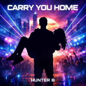 Carry You Home