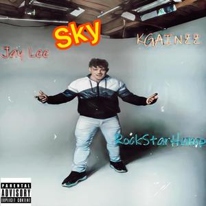 Sky (feat. RockstarHump & Jay Lee) (Explicit)