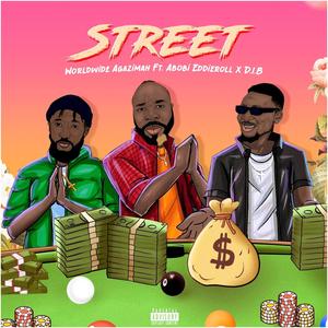 STREET (feat. Abobi Eddieroll & D.I.B) (Explicit)