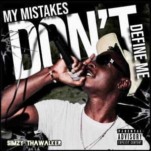 MY MISTAKES DONT DEFINE ME (Explicit)