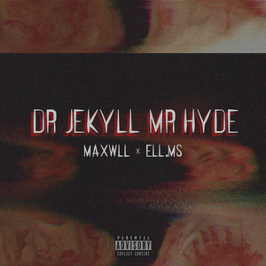 Dr Jekyll Mr Hyde (Explicit)