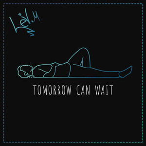 Tomorrow Can Wait