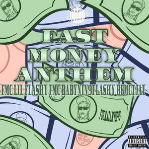 Fast Money Anthem (feat. FMG BabyNin9, Flashy B & FMG Tjay) [Explicit]