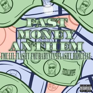 Fast Money Anthem (feat. FMG BabyNin9, Flashy B & FMG Tjay) (Explicit)