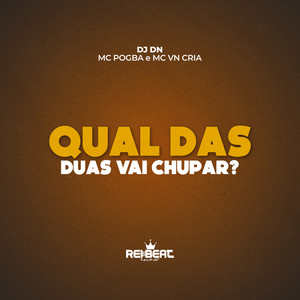 Qual das Duas Vai Chupar? (Explicit)