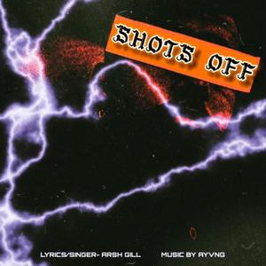 SHOTS OFF (Explicit)
