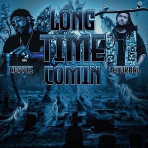 Long Time Comin' (feat. Hoppie) [Explicit]