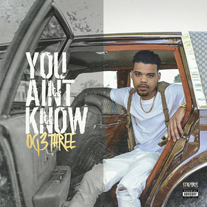 You Ain't Know (Explicit)