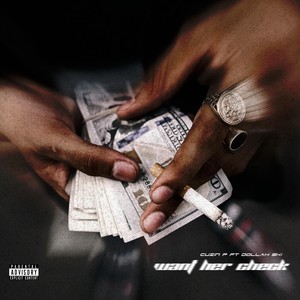 Want Her Check (feat. Dollah Ski) [Explicit]