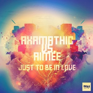 Just To Be In Love (Electro Radio Mix)