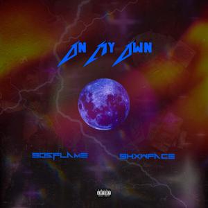 On My Own (Explicit)