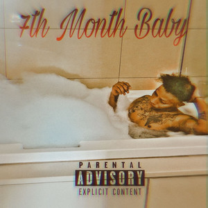 7th Month Baby (Explicit)