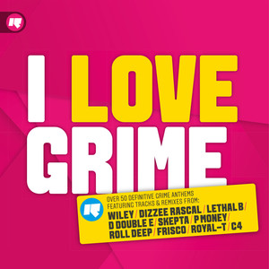 I Love Grime (Explicit)