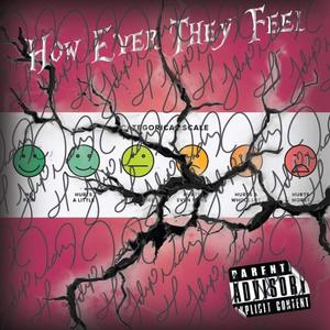 How Ever They Feel (feat. JiyDaBoss) (Explicit)