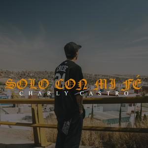 Solo Con Mi Fé