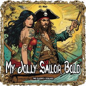 My Jolly Sailor Bold (feat. R3LIVED)