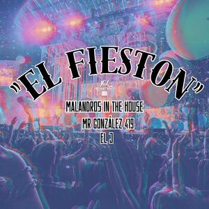 EL FIESTON (feat. Malandros in the house & El J)