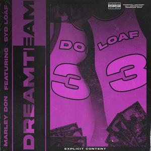 Dream Team (feat. Syd.Loaf) (Explicit)