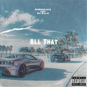 All That (feat. Jock & Big Willie) [Explicit]