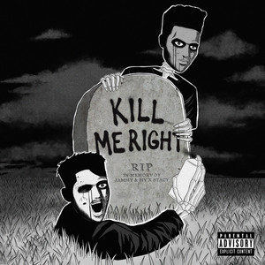 Kill Me Right (Explicit)