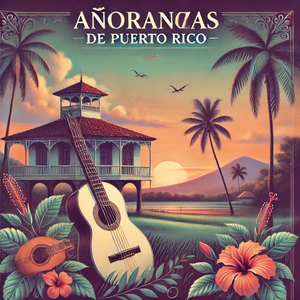 Añoranzas De Puerto Rico (Explicit)