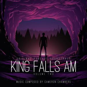 King Falls AM, Vol. 2 (Original Podcast Soundtrack)