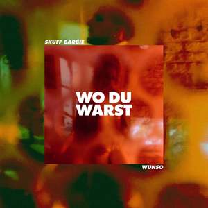 Wo du warst (Explicit)