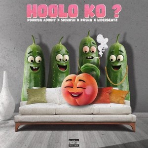 Hoolo Ko? (Explicit)