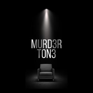 MURD3R TON3 (Explicit)