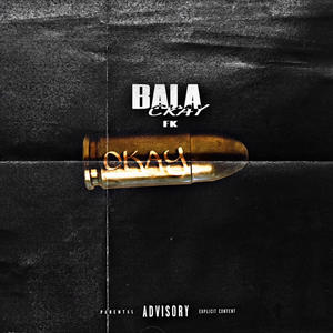 Bala Ckay (feat. Fkappa) (Explicit)