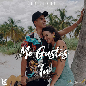 Me Gustas Tú