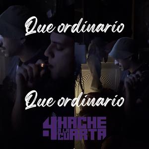 Que ordinario (feat. Hijo de la santa, Atahualpa.h4 & Koty|Explicit)