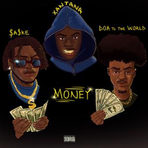 Money (feat. D.O.A to the World & xantana)