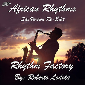 African Rhythms[Re-Edit] (Sax Version)