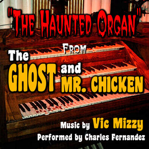 The Ghost and Mr. Chicken: "The Haunted Organ" by Vic Mizzy