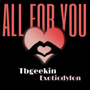 All For You (feat. Tbgeekin)