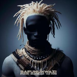 Bafunukwazi (feat. Sean Cellar & War Wore) [Explicit]