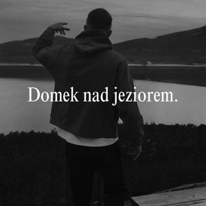 Domek nad jeziorem (Radio Edit)