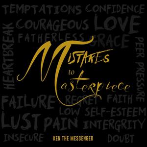 Mistakes to Masterpiece