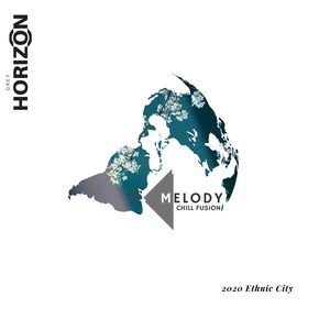 Melody Chill Fusion - 2020 Ethnic City