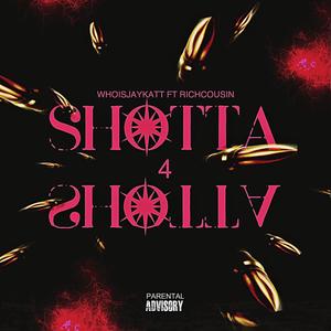 SHOTTA4SHOTTA (feat. RICHCOUSIN) [Explicit]