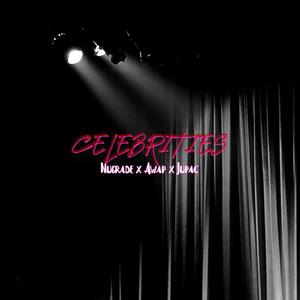 Celebrities (feat. Awap & Jupac) [Explicit]