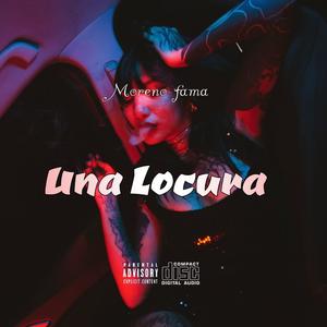 Una Locura (Explicit)