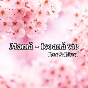 Mamă - Icoană vie