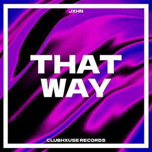 THAT WAY (Extended Version)